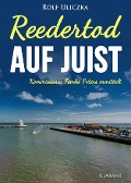 Reedertod auf Juist. Ostfrieslandkrimi - Rolf Uliczka