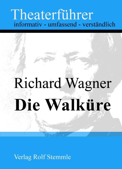 Die Walküre - Theaterführer im Taschenformat zu Richard Wagner - Rolf Stemmle