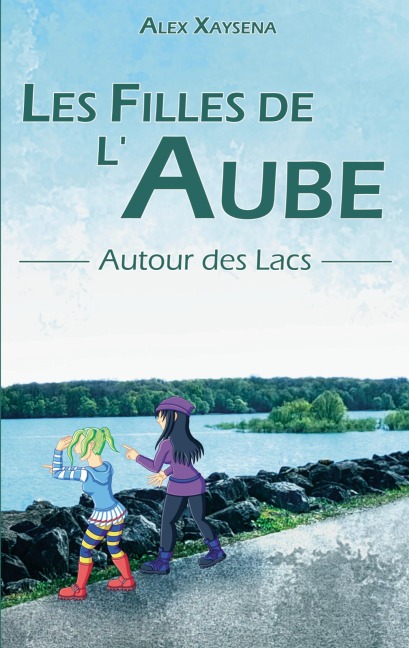 Les Filles de l'Aube - Autour des Lacs - Alex Xaysena