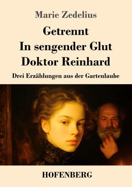 Getrennt / In sengender Glut / Doktor Reinhard - Marie Zedelius