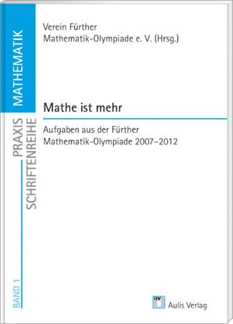 Praxis Schriftenreihe Mathematik / Mathe ist mehr - 