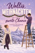 Cover-Bild zum Titel 'Wallis, Weihnachten und eine zweite Chance' von 'Felix Keller'