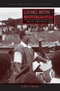 Cover-Bild zum Titel 'Living with Nkrumahism' von 'Jeffrey S. Ahlman'