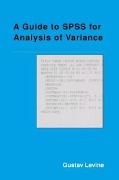Cover-Bild zum Titel 'A Guide to SPSS for Analysis of Variance' von 'Gustav Levine'