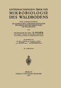 Cover-Bild zum Titel 'Untersuchungen über die Mikrobiologie des Waldbodens' von 'D. Fehaer, L. Varga, R. Bokor'