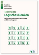Cover-Bild zum Titel 'Testtrainer Logisches Denken' von 'Kurt Guth, Andreas Mohr, Marcus Mery'