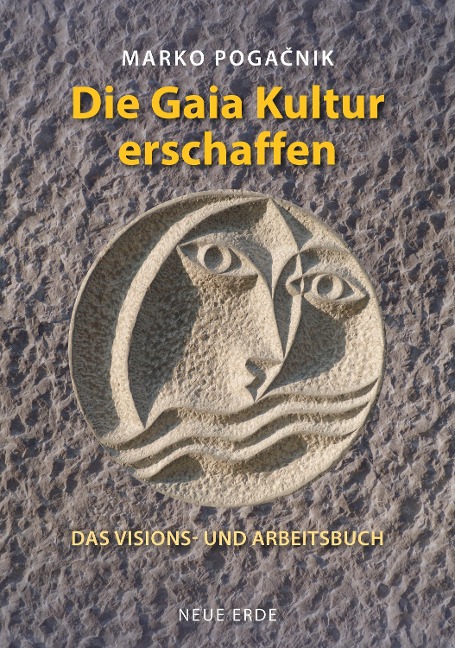 Die Gaiakultur erschaffen - Marko Pogacnik