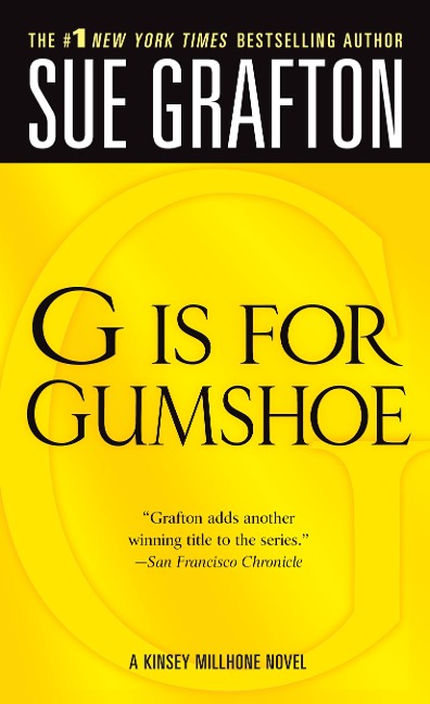 G Is for Gumshoe - Sue Grafton