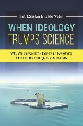 Cover-Bild zum Titel 'When Ideology Trumps Science' von 'Erika Allen Wolters, Brent S. Steel'