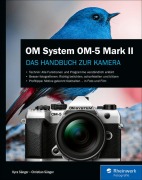 Cover-Bild zum Titel 'OM System OM-5 Mark II' von 'Kyra Sänger, Christian Sänger'
