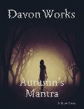 Autumn's Mantra - Davon Works