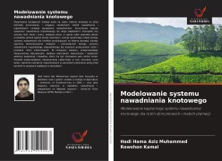 Cover-Bild zum Titel 'Modelowanie systemu nawadniania knotowego' von 'Hadi Hama Aziz Muhammed, Rowshon Kamal'
