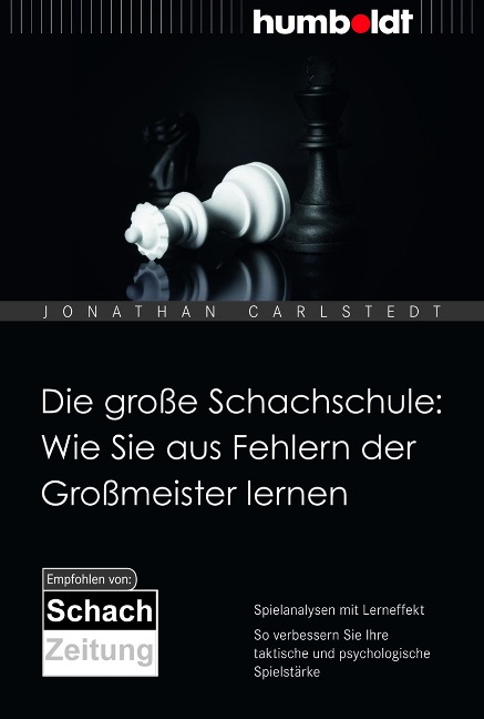 Die große Schachschule: Wie Sie aus Fehlern der Großmeister lernen - Jonathan Carlstedt