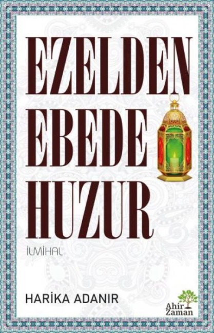 Ezelden Ebede Huzur - Harika Adanir