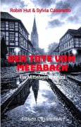 Cover-Bild zum Titel 'Der Tote vom Meerbach' von 'Robin Hut, Sylvia Casaretto'