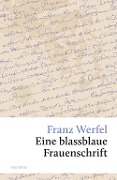 Cover-Bild zum Titel 'Eine blassblaue Frauenschrift' von 'Franz Werfel'