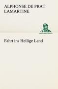 Cover-Bild zum Titel 'Fahrt ins Heilige Land' von 'Alphonse de Prat Lamartine'