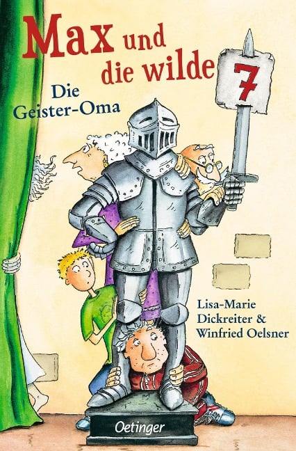 Max und die wilde 7 2. Die Geister-Oma - Lisa-Marie Dickreiter, Winfried Oelsner