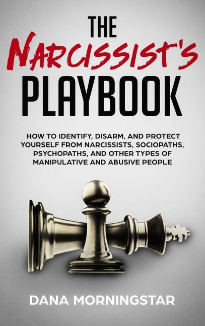 The Narcissist's Playbook - Dana Morningstar