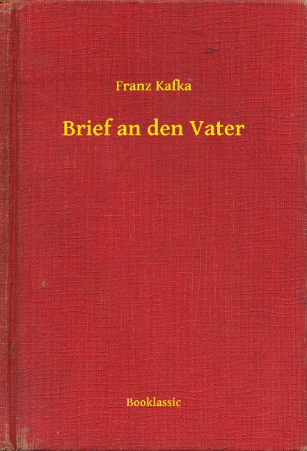 Brief an den Vater - Franz Kafka