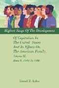 Highest Stage Of The Development Of Capitalism In The United States And Its Effects On The American Family, Volume III, Book II, 1960 To 1980 - Lionel D Lyles