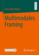 Cover-Bild zum Titel 'Multimodales Framing' von 'Anna-Maria Volpers'
