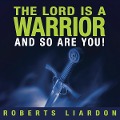 The Lord Is a Warrior and so Are You - 
