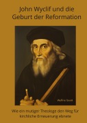 Cover-Bild zum Titel 'John Wyclif und die Geburt der Reformation' von 'Wulfric Scott'