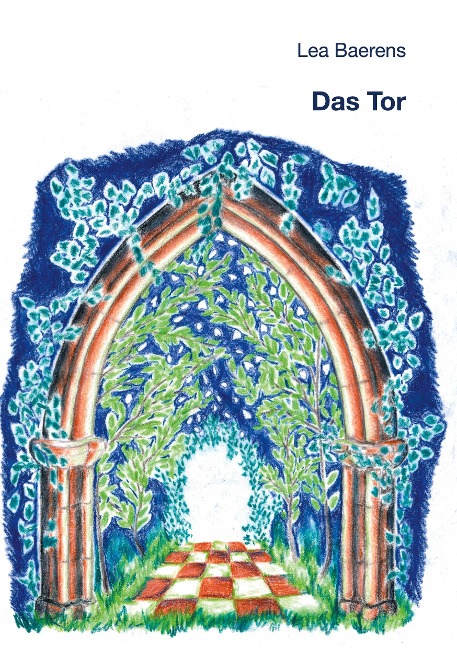 Das Tor - Lea Baerens