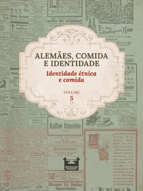 Alemães, comida e Identidade: Identidade étnica e comida - Juliana Cristina Reinhardt
