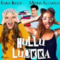 Cover-Bild zum Titel 'Hullu luokka' von 'Kaisa Ikola, Minna Kulmala'