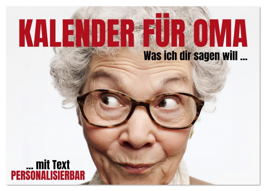 Kalender für Oma - Was ich dir sagen will (Wandkalender 2026 DIN A4 quer), CALVENDO Monatskalender - Mb Fotografie