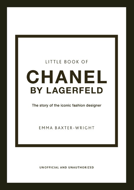 Little Book of Chanel by Lagerfeld - Emma Baxter-Wright