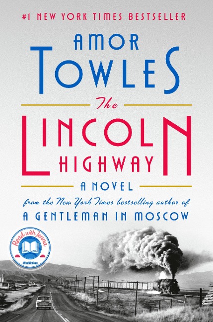 The Lincoln Highway: A Read with Jenna Pick - Amor Towles