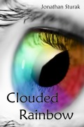 Cover-Bild zum Titel 'Clouded Rainbow' von 'Jonathan Sturak'