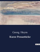 Cover-Bild zum Titel 'Kurze Prosastücke' von 'Georg Heym'