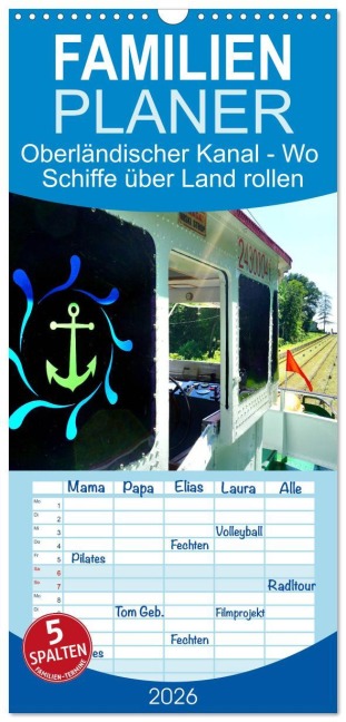 Familienplaner 2026 - Oberländischer Kanal - Wo Schiffe über Land rollen mit 5 Spalten (Wandkalender, 21 x 45 cm) CALVENDO - Henning von Löwis of Menar