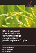 Cover-Bild zum Titel 'SRI: innowacja spo¿ecze¿stwa obywatelskiego zwi¿kszaj¿ca produktywno¿¿ ry¿u' von 'Sunil Narbaria, M. L. Sharma, M. A. Khan'