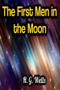 Cover-Bild zum Titel 'The First Men in the Moon' von 'H. G. Wells'