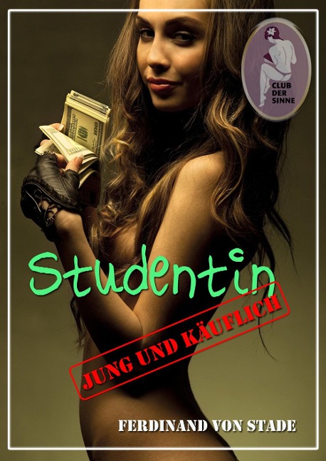 Studentin - jung und käuflich - Ferdinand von Stade