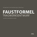 Cover-Bild zum Titel 'Faustformel Tragwerksentwurf' von 'Philippe Block, Christoph Gengnagel, Stefan Peters'