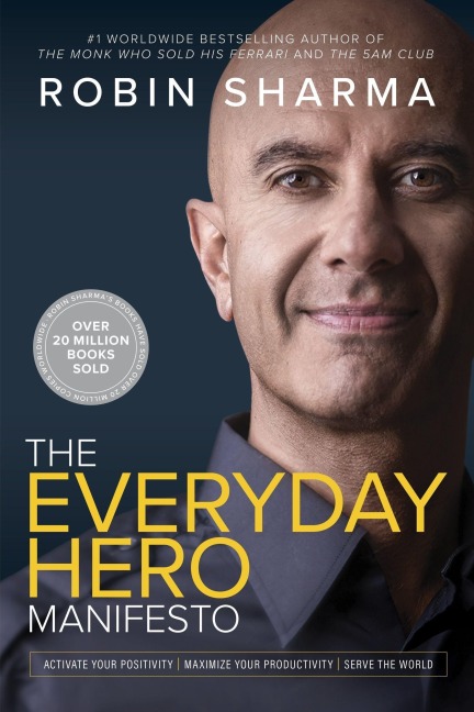 The Everyday Hero Manifesto - Robin Sharma
