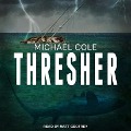 Cover-Bild zum Titel 'Thresher' von 'Michael Cole'