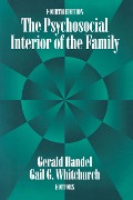 Cover-Bild zum Titel 'The Psychosocial Interior of the Family' von 'Gerald Handel'