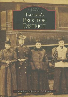 Tacoma's Proctor District - Caroline Gallacci, Bill Evans