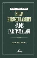 Islam Hukukcularinin Hadis Tartismalari - Emrullah Dumlu