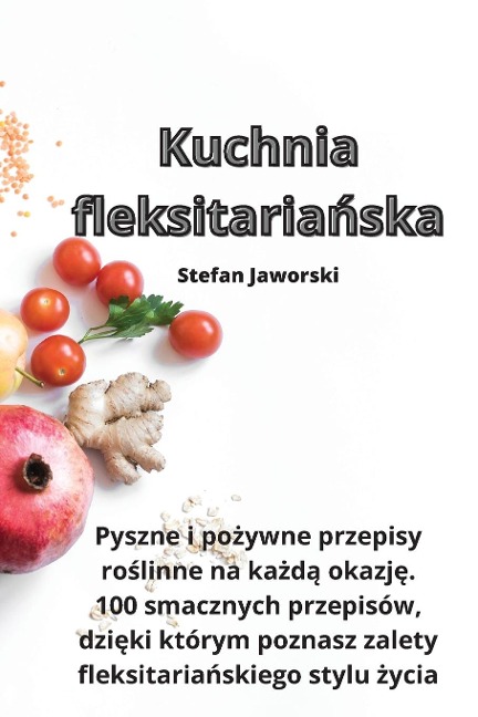 Kuchnia fleksitaria¿ska - Stefan Jaworski