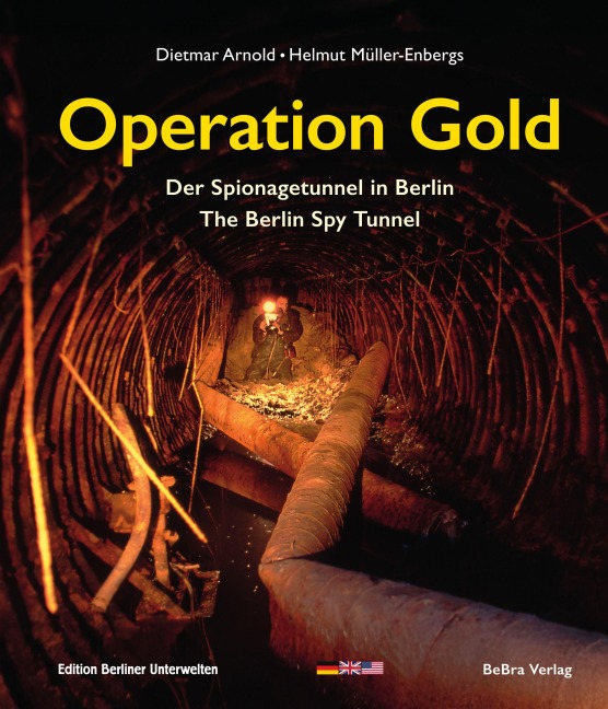 Operation Gold - Dietmar Arnold, Helmut Müller-Enbergs