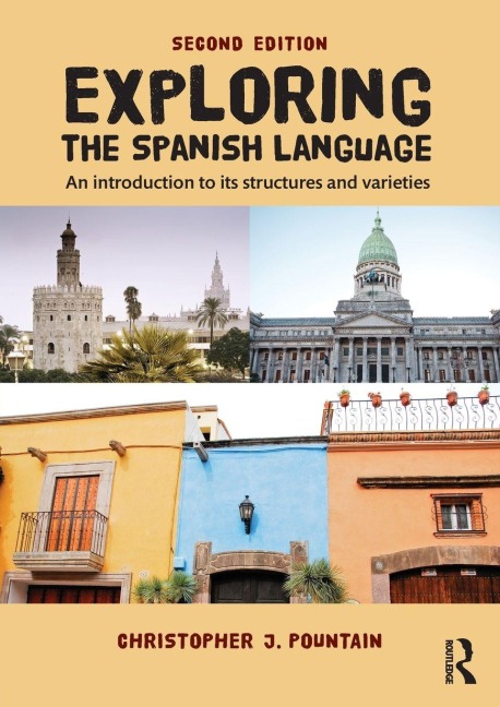 Exploring the Spanish Language - Christopher J. Pountain