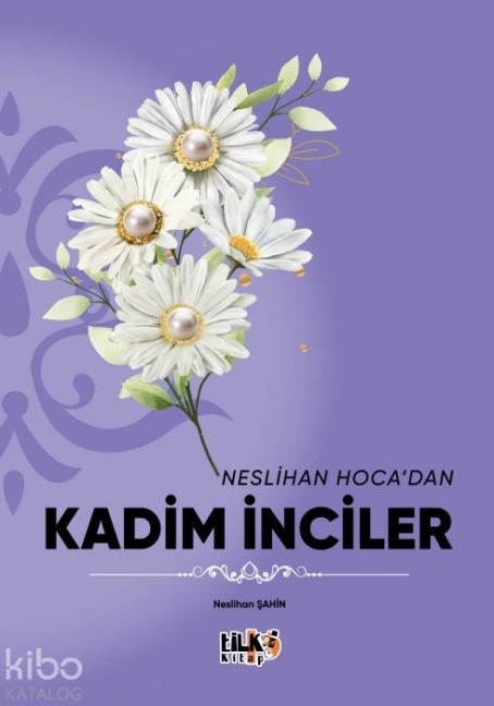 Neslihan Hocadan Kadim Inciler - Neslihan Sahin